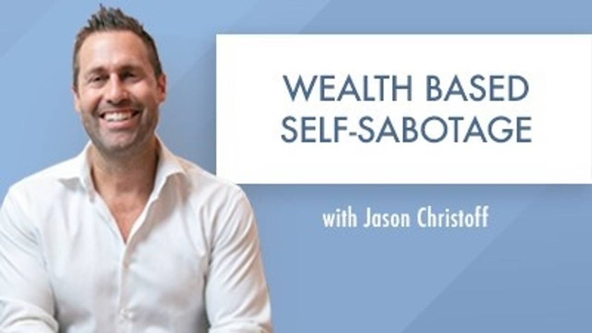 Self-Sabotage in Wealth Accumulation Blocks Your Financial Success